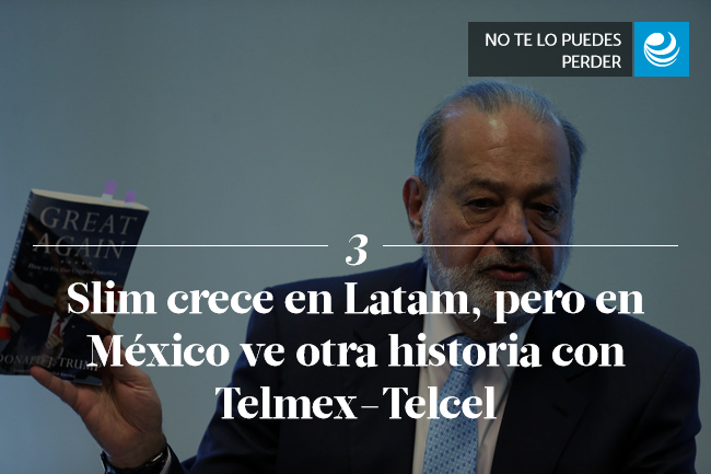 Slim crece en Latam, pero en México ve otra historia con Telmex-Telcel