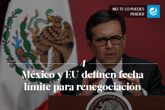 México y EU definen fecha límite para renegociación