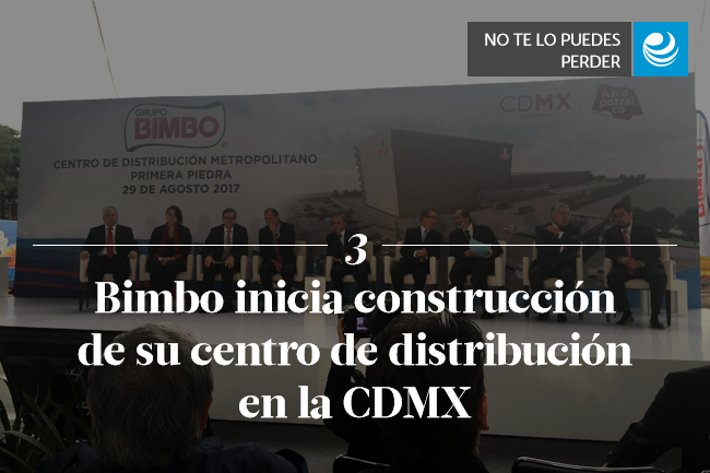 Bimbo inicia construcción de su centro de distribución en la CDMX