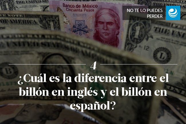 <br />
¿Cuál es la diferencia entre el billón en inglés y el billón en español?