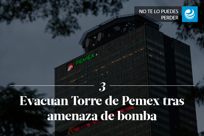 Evacuan Torre de Pemex tras amenaza de bomba